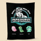 Don't Mess With Mamasaurus- Custom Blanket for papa