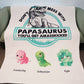 Don't Mess With Mamasaurus- Custom Blanket for papa