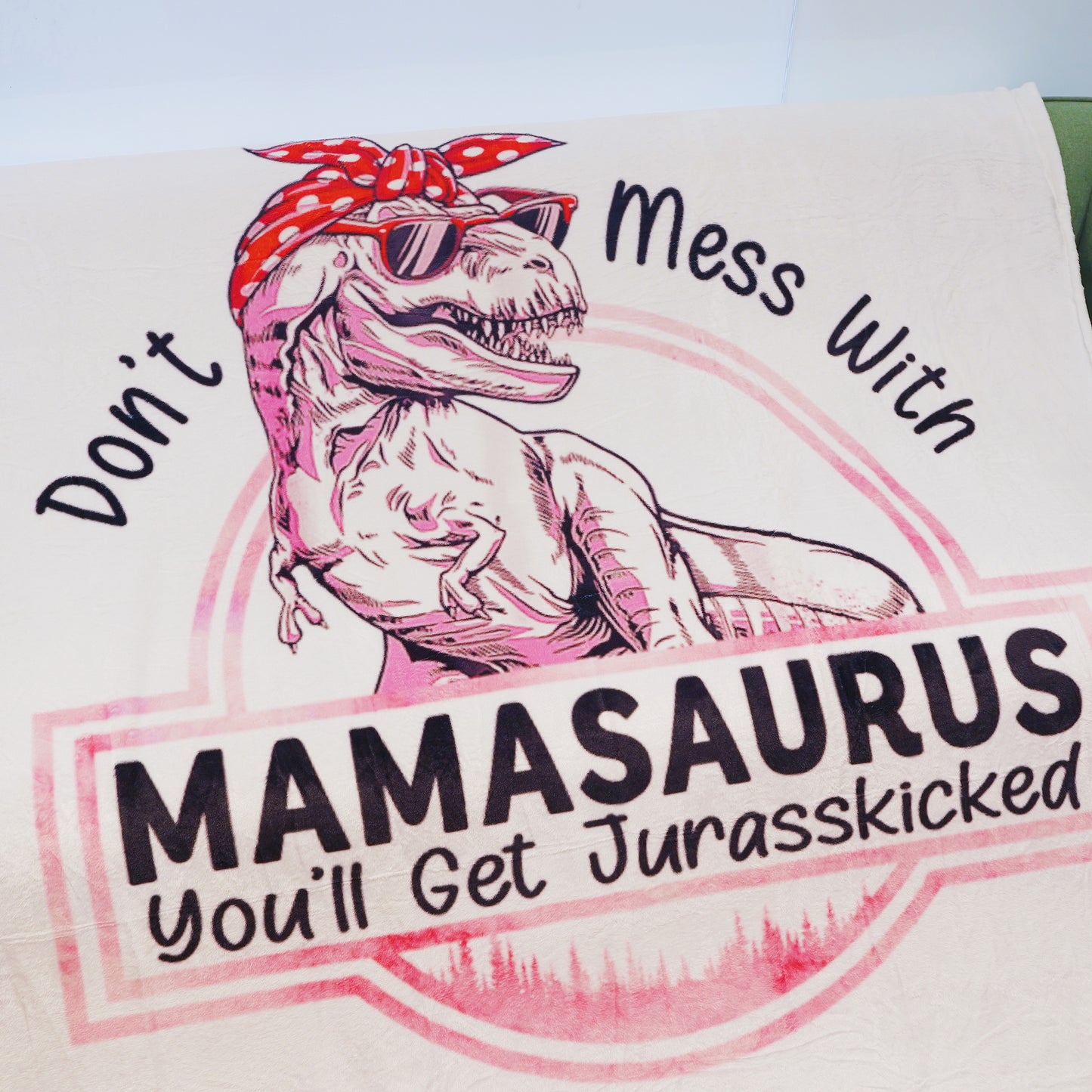 💫Don't Mess With Mamasaurus- Custom Blanket