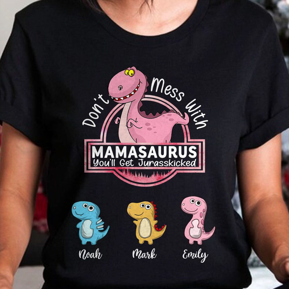 Don't Mess With Mamasaurus2- Custom T-Shirt/Hoodie For Mom