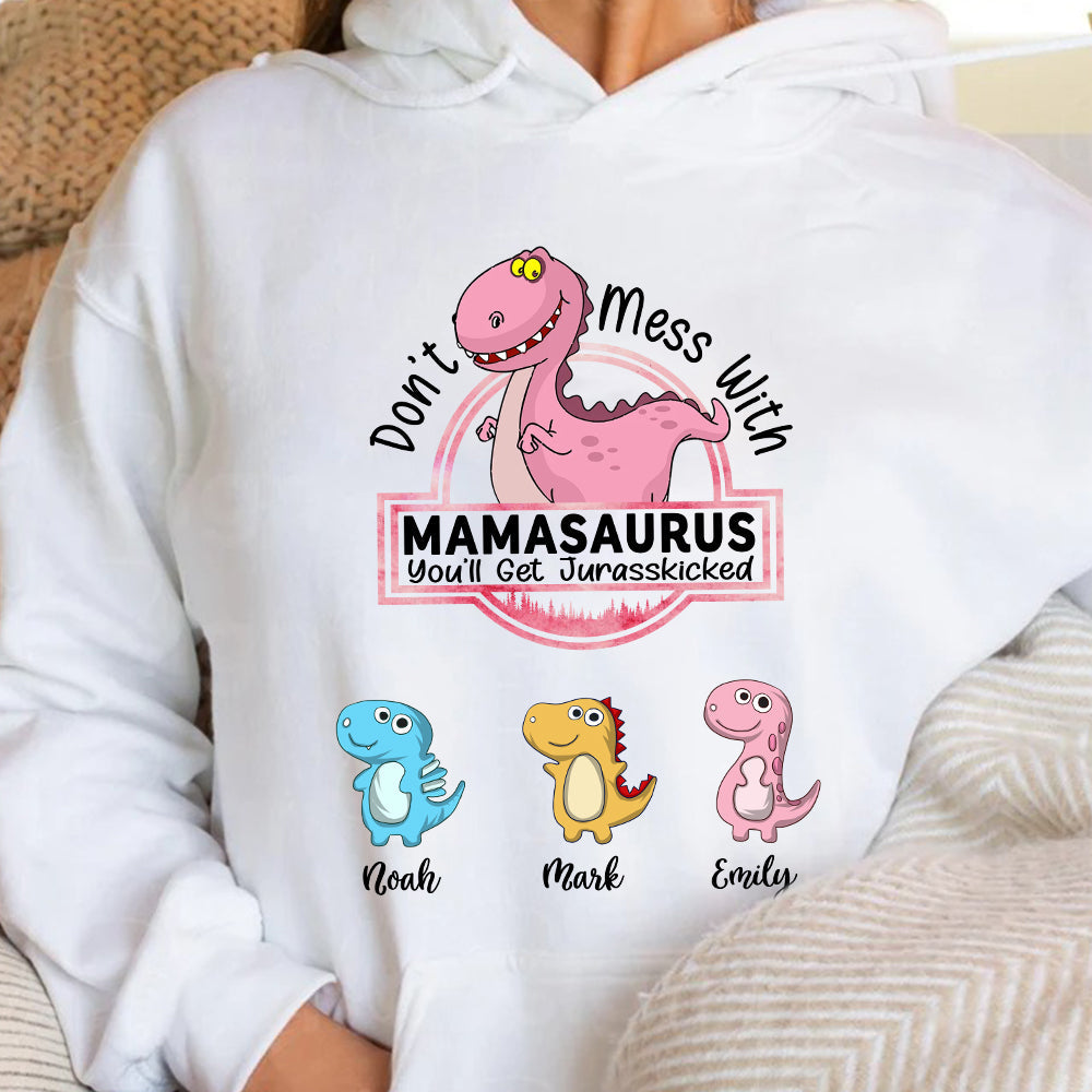 Don't Mess With Mamasaurus2- Custom T-Shirt/Hoodie For Mom