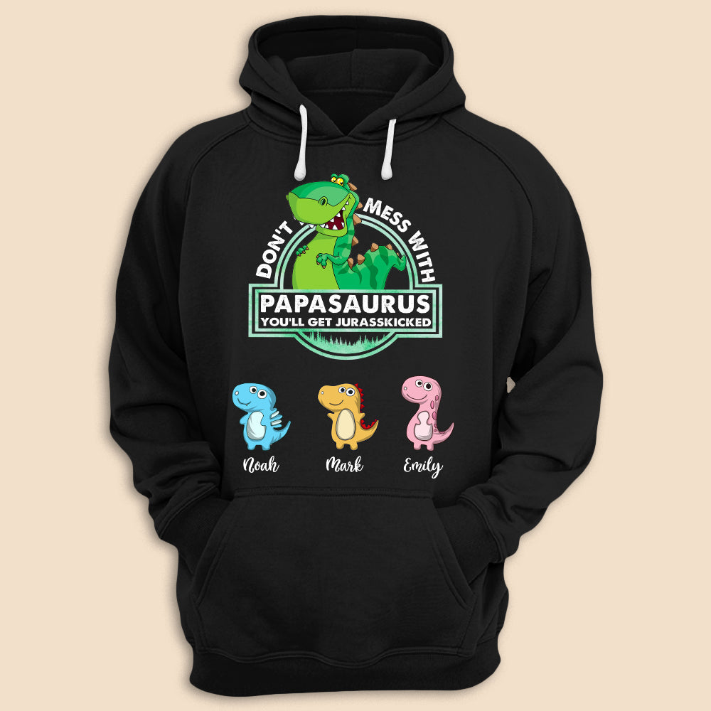 Don't Mess With Mamasaurus2- Custom T-Shirt/Hoodie For Father/Grandpa