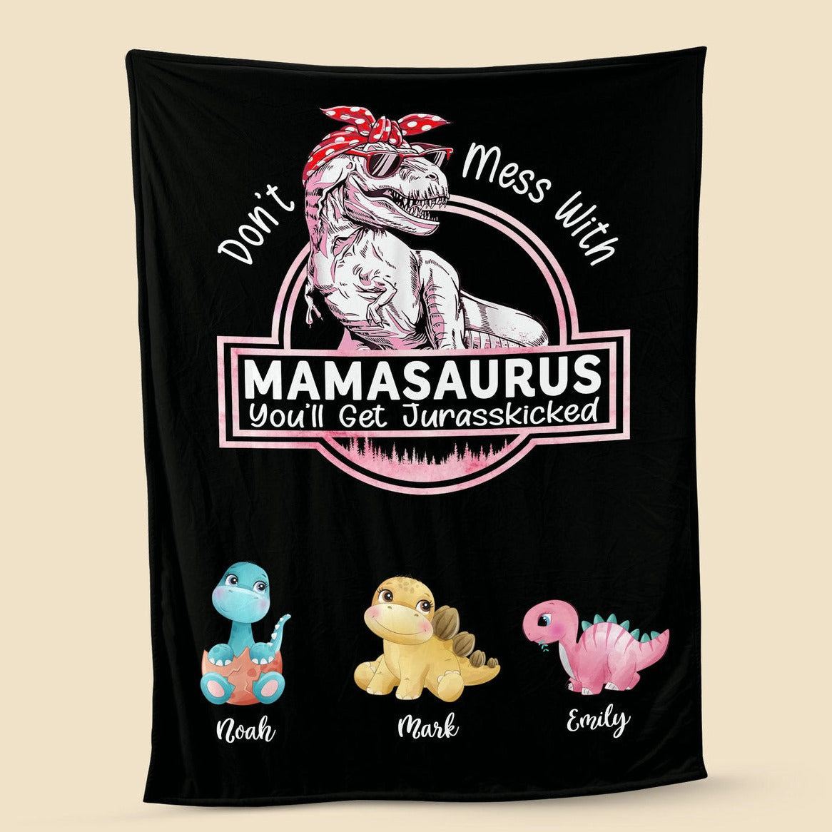 💫Don't Mess With Mamasaurus- Custom Blanket
