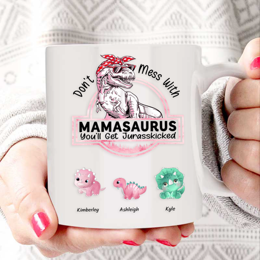 🦖Don't Mess With Mamasaurus- Custom mug